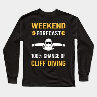 Weekend Forecast Cliff Diving Long Sleeve T-Shirt